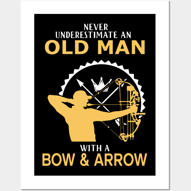 old man with bow and arrow archery slogan gift hobby archery designs hunter Wall Art by LutzDEsign